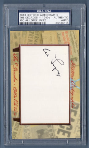 2013 Historic Autographs The Decades 1940's Al Lopez 10/12