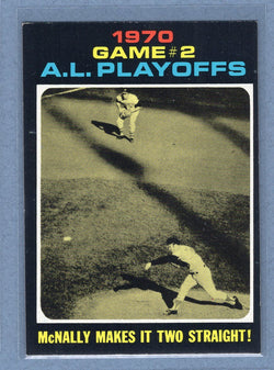 1971 Topps #196 A.L. Playoff Game 2 (McNally)  (c) EX-MT  GO340
